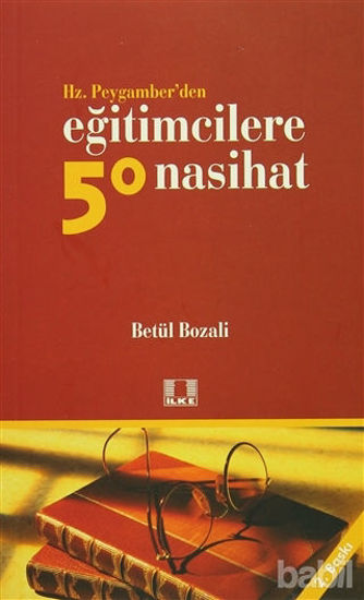 Picture of Hz. Peygamber’den Eğitimcilere 50 Nasihat