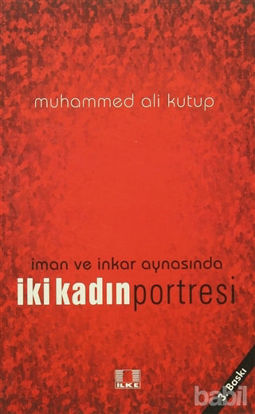 Picture of İman ve İnkar Aynasında İki Kadın Portresi