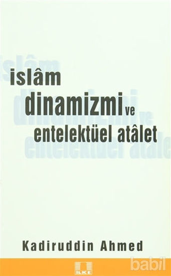Picture of İslam Dinamizmi ve Entellektüel Atalet