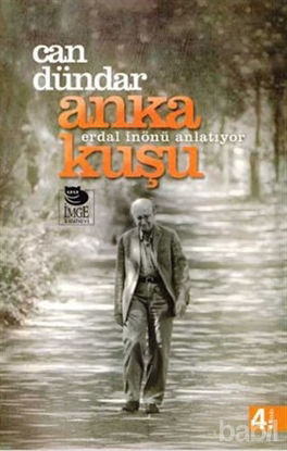 Picture of Anka Kuşu: Erdal İnönü Anlatıyor