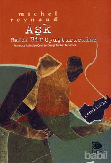 Picture of Aşk Hafif Bir Uyuşturucudur... Genellikle