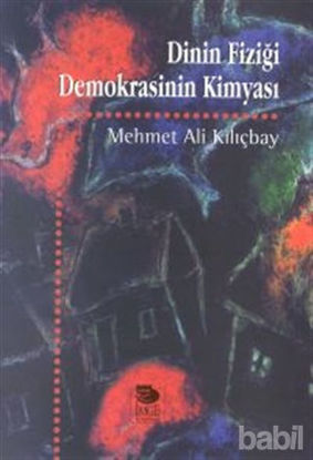 Picture of Dinin Fiziği Demokrasinin Kimyası