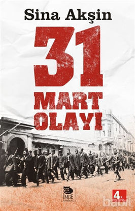 Picture of 31 Mart Olayı - Şeriatçı Bir Ayaklanma