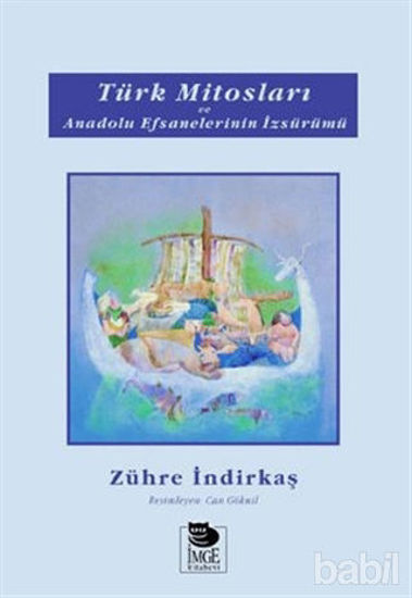 Picture of Türk Mitosları ve Anadolu Efsanelerinin İzsürümü