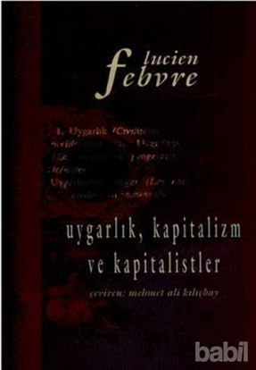 Picture of Uygarlık, Kapitalizm ve Kapitalistler
