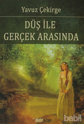 Picture of Düş ile Gerçek Arasında