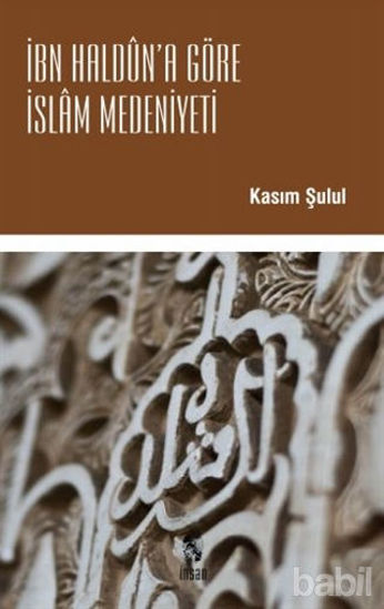 Picture of İbn Haldun’a Göre İslam Medeniyeti