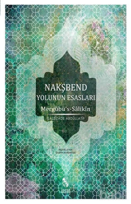 Picture of Nakşbend Yolunun Esasları Mergubü’s - Salikîn
