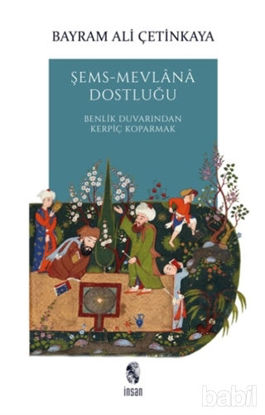 Picture of Şems-Mevlana Dostluğu