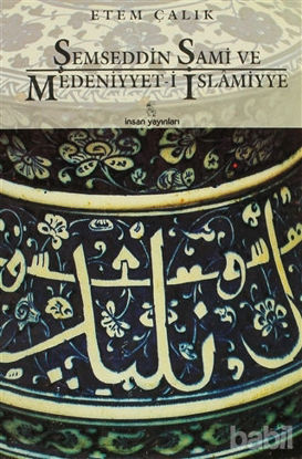 Picture of Şemseddin Sami ve Medeniyyet-i İslamiyye