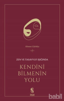 Picture of Zen ve Tasavvuf Işığında Kendini Bilmenin Yolu