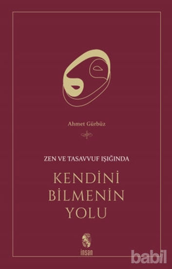 Picture of Zen ve Tasavvuf Işığında Kendini Bilmenin Yolu