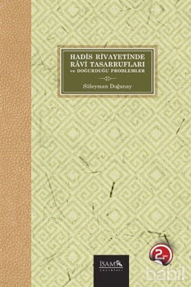 Picture of Hadis Rivayetinde Ravi Tasarrufları ve Doğurduğu Problemler