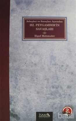 Picture of Sebepleri ve Sonuçları Açısından Hz. Peygamber’in Savaşları