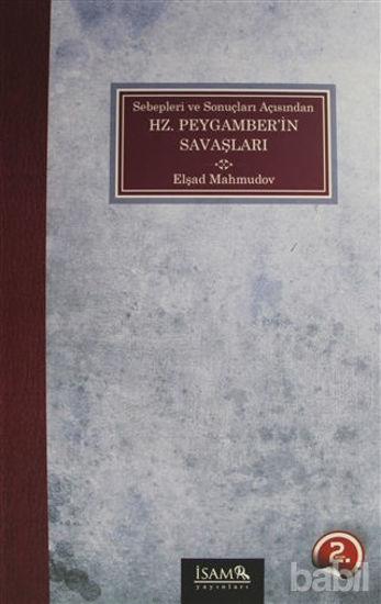 Picture of Sebepleri ve Sonuçları Açısından Hz. Peygamber’in Savaşları