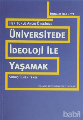 Picture of Her Türlü Aklın Ötesinde: Üniversitede İdeoloji ile Yaşamak