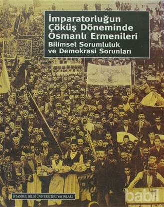 Picture of İmparatorluğun Çöküş Döneminde Osmanlı Ermenileri