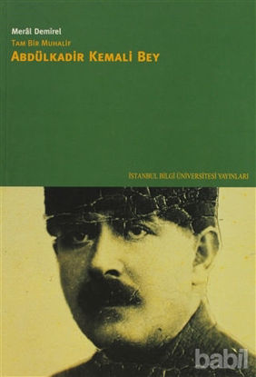Picture of Tam Bir Muhalif Abdülkadir Kemali Bey