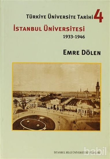 Picture of Türkiye Üniversite Tarihi 4 - İstanbul Üniversitesi 1933-1946