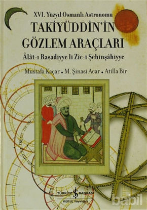 Picture of 16. Yüzyıl Osmanlı Astronomu Takiyüddin’in Gözlem Araçları
