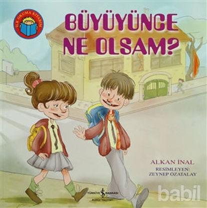 Picture of Büyüyünce Ne Olsam?