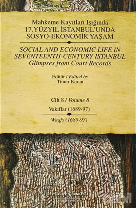 Picture of Mahkeme Kayıtları Işığında 17. Yüzyıl İstanbul’unda Sosyo-Ekonomik Yaşam  Cilt 8 / Social And Economic Life In Seventeenth-Century Istanbul  Glimpses From Court Records Volume 8