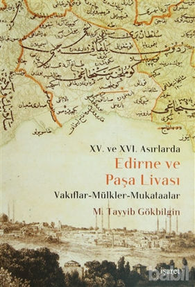 Picture of 15. ve 16 Asırlarda Edirne ve Paşa Livası