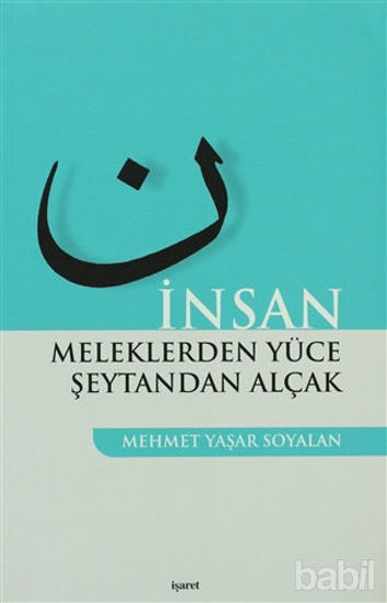 Picture of İnsan Meleklerden Yüce Şeytandan Alçak
