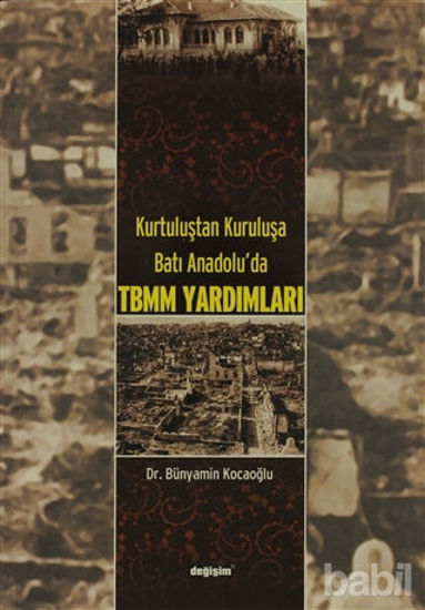 Picture of Kurtuluştan Kuruluşa Batı Anadolu TBMM Yardımları