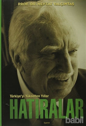 Picture of Türkiye’yi Yükselten Yıllar - Hatıralar