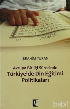Picture of Avrupa Birliği Sürecinde Türkiye’de Din Eğitimi Politikaları