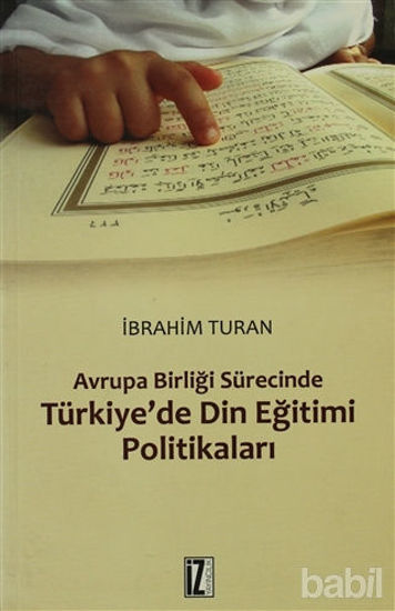 Picture of Avrupa Birliği Sürecinde Türkiye’de Din Eğitimi Politikaları