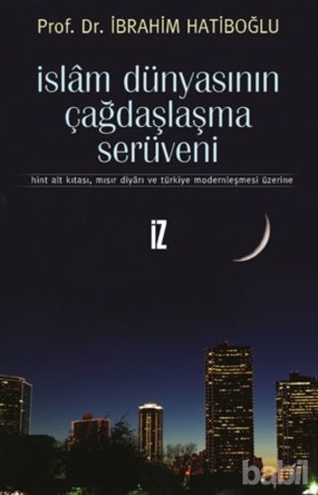 Picture of İslam Dünyasının Çağdaşlaşma Serüveni