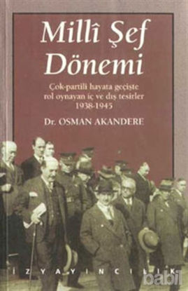 Picture of Milli Şef Dönemi Çok-Partili Hayata Geçişte Rol Oynayan İç ve Dış Tesirler 1938-1945