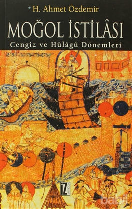 Picture of Moğol İstilası ve Abbasi Devleti’nin Yıkılışı