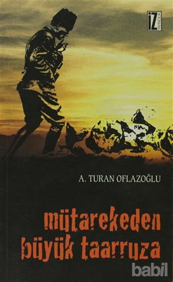 Picture of Mütarekeden Büyük Taarruza
