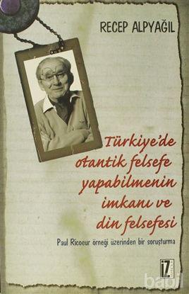 Picture of Türkiye’de Otantik Felsefe Yapabilmenin İmkanı ve Din Felsefesi