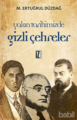 Picture of Yakın Tarihimizde Gizli Çehreler Bütün Eserleri 1