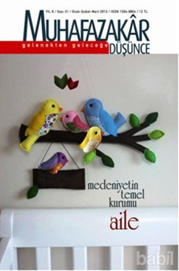 Picture of Muhafazakar Düşünce Dergisi Sayı: 31 Yıl: 8 Ocak-Şubat-Mart 2012