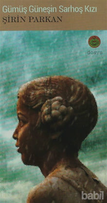 Picture of Gümüş Güneşin Sarhoş Kızı