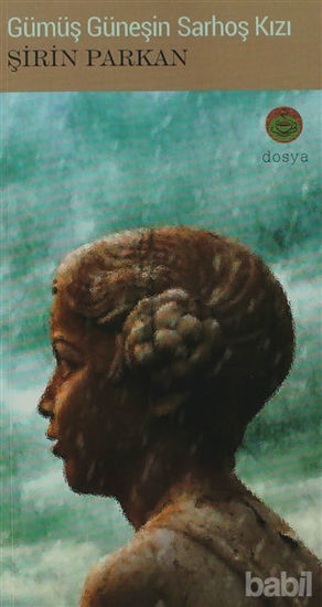 Picture of Gümüş Güneşin Sarhoş Kızı