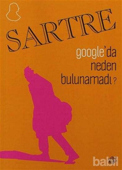 Picture of Sartre Google’da Neden Bulunamadı?