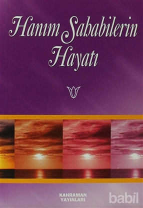 Picture of Hanım Sahabilerin Hayatı