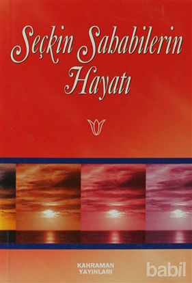 Picture of Seçkin Sahabilerin Hayatı