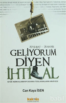 Picture of 22 Şubat - 21 Mayıs Geliyorum Diyen İhtilal