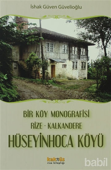 Picture of Bir Köy Monografisi, Rize- Kalkandere Hüseyin Hoca Köyü