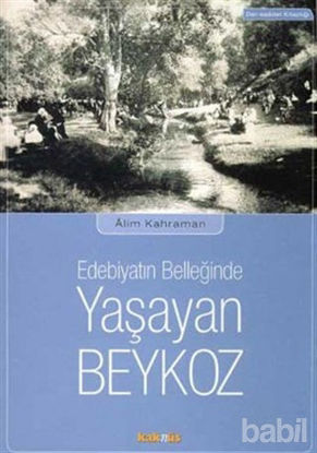 Picture of Edebiyatın Belleğinde Yaşayan Beykoz