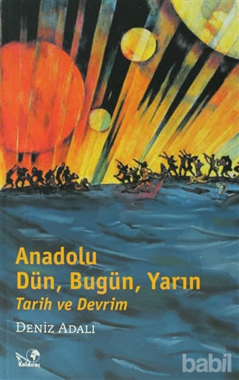 Picture of Anadolu Dün, Bugün, Yarın Tarih ve Devrim