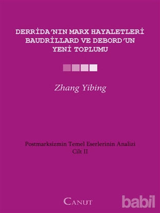 Picture of Derrida’nın Marx Hayaletleri, Baudrillard ve Debord’un Yeni Toplumu