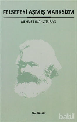 Picture of Felsefeyi Aşmış Marksizm